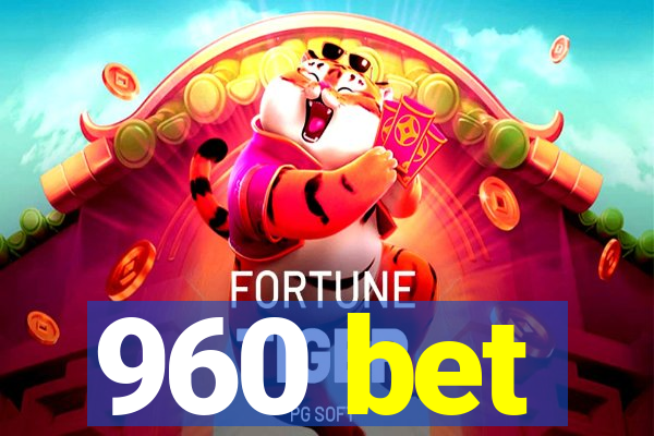 960 bet